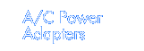 A/C Adapters